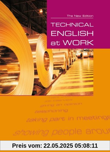 Technical English at Work - The New Edition: Technical English at Work. Schülerbuch. Neue Ausgabe