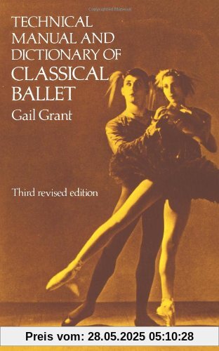 Technical Manual and Dictionary of Classical Ballet (Dover Books on Dance)