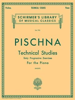 Technical Studies (60 Progressive Exercises): Pischna - Technical Studies Schirmer Library of Classics Volume 7 von G. Schirmer, Inc.