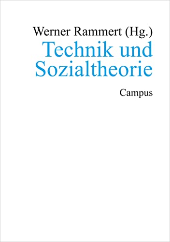 Technik und Sozialtheorie (Theorie und Gesellschaft, 42) von Campus Verlag