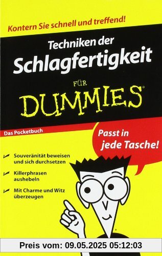 Techniken der Schlagfertigkeit für Dummies Das Pocketbuch (Fur Dummies)