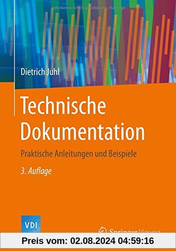 Technische Dokumentation: Praktische Anleitungen und Beispiele (VDI-Buch)