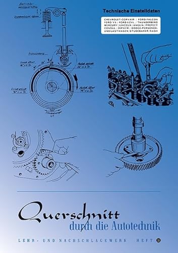 Technische Einstelldaten: Chevrolet-Corvair/Ford-Falcon/Ford V8/Thunderbird/Mercury/Linkoln/Anglia uvm. (Reparaturanleitungen) von Bucheli Verlags AG
