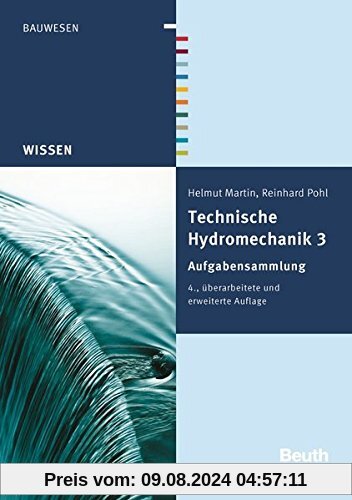 Technische Hydromechanik 3: Aufgabensammlung (Beuth Wissen)