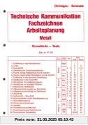 Technische Kommunikation, Fachzeichnen, Arbeitsplanung Metall, Grundstufe, Tests Technische Kommunikation, Fachzeichnen, Arbeitsplanung Metall, Grundstufe, Tests