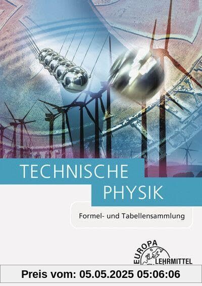 Technische Physik: Formel- und Tabellensammlung