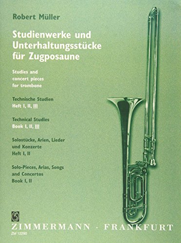 Technische Studien: Heft 3. Posaune. (Studienwerke und Unterhaltungsstücke für Zugposaune, Heft 3)