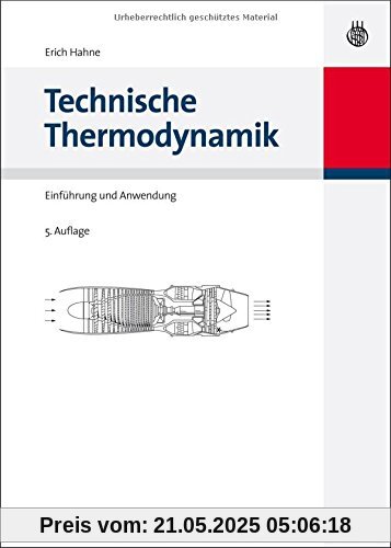 Technische Thermodynamik: Einführung und Anwendung Technische Thermodynamik: Einführung und Anwendung