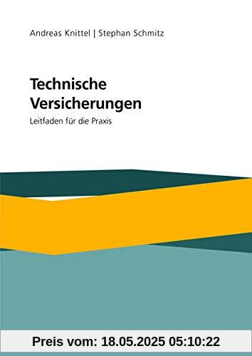 Technische Versicherungen: Leitfaden für die Praxis