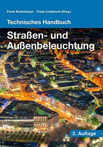 Technisches Handbuch Straßen- und Außenbeleuchtung von EW Medien und Kongresse