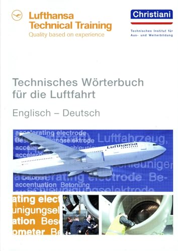 Technisches Wörterbuch für die Luftfahrt: Englisch - Deutsch