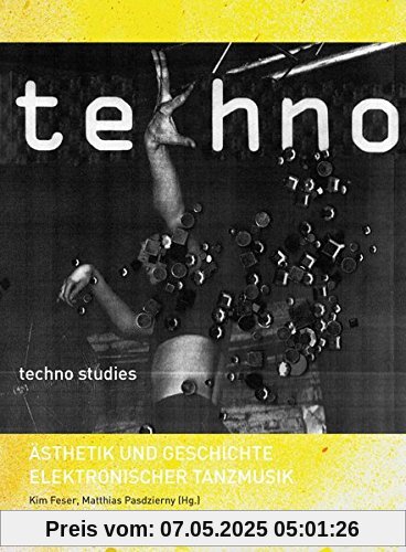 Techno Studies: Ästhetik und Geschichte elektronischer Tanzmusik