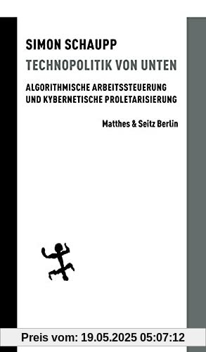 Technopolitik von unten: Algorithmische Arbeitssteuerung und kybernetische Proletarisierung (Batterien)