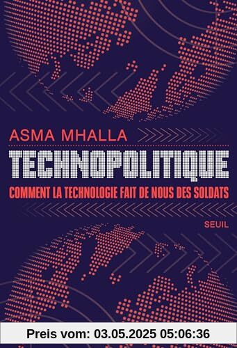 Technopolitique. Comment la technologie fait de nous des soldats: Comment la technologie fait de nous des soldats