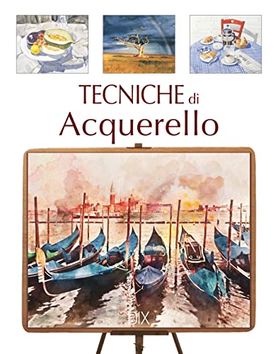 Tecniche di acquerello (Varia illustrata) von Dix
