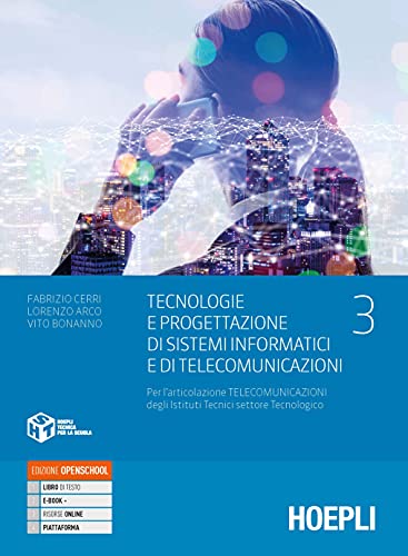 Tecnologie e progettazione di sistemi informatici e di telecomunicazioni. Per gli Ist. tecnici e professionali. Con e-book. Con espansione online (Vol. 3)