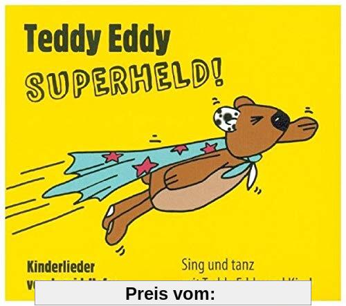 Teddy Eddy - Superheld: 18 Kinderlieder zum Mitsingen und Mittanzen für Kinder ab 2 Jahren