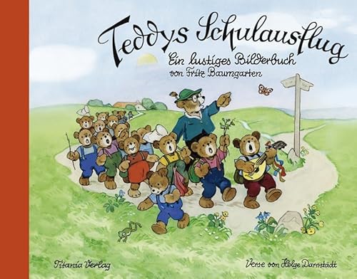 Teddys Schulausflug: Ein lustiges Bilderbuch von Fritz Baumgarten