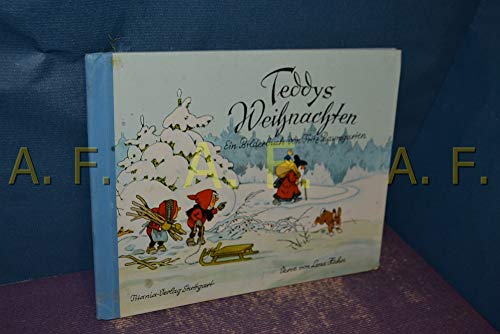 Teddys Weihnachten: Ein Bilderbuch von Fritz Baumgarten