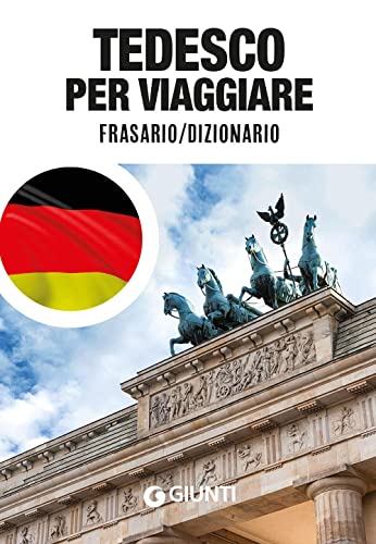 Tedesco per viaggiare. Frasario, dizionario (Parole e frasi per viaggiare) von Giunti Psychometrics