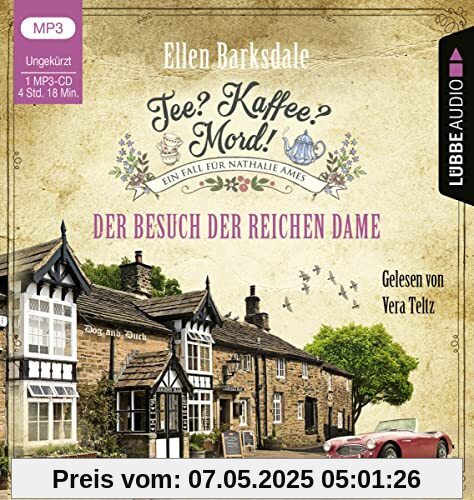 Tee? Kaffee? Mord! - Der Besuch der reichen Dame: Teil 12. Ungekürzt. (Nathalie Ames ermittelt, Band 12)