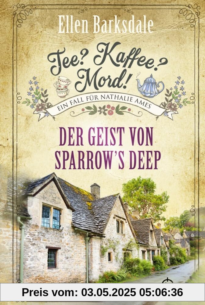 Tee? Kaffee? Mord! Der Geist von Sparrow's Deep: Cosy Crime (Nathalie Ames ermittelt)