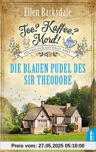 Tee? Kaffee? Mord! - Die blauen Pudel des Sir Theodore