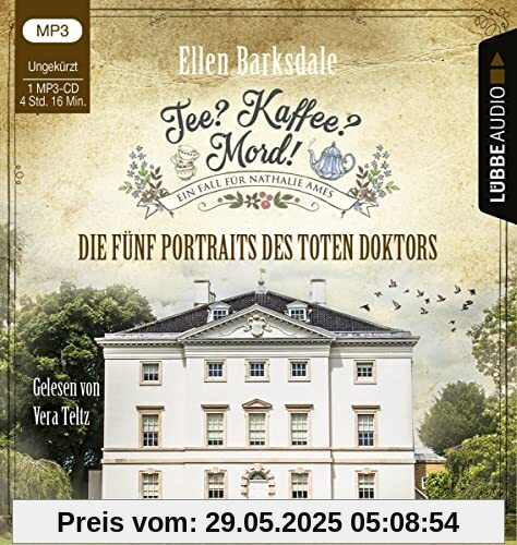 Tee? Kaffee? Mord! - Die fünf Portraits des toten Doktors: Teil 11. Ungekürzt. (Nathalie Ames ermittelt, Band 11)