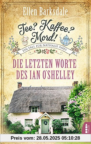 Tee? Kaffee? Mord! - Die letzten Worte des Ian O'Shelley Tee? Kaffee? Mord! - Die letzten Worte des Ian O'Shelley