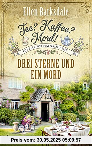 Tee? Kaffee? Mord! Drei Sterne und ein Mord Tee? Kaffee? Mord! Drei Sterne und ein Mord