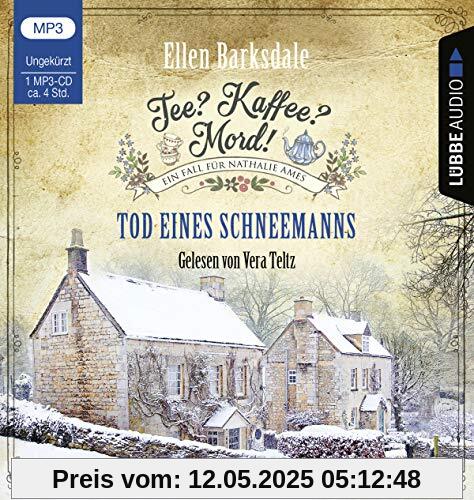 Tee? Kaffee? Mord! - Tod eines Schneemanns: Teil 06. Ungekürzt. (Nathalie Ames ermittelt, Band 6)