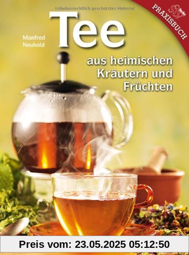 Tee aus heimischen Kräutern und Früchten