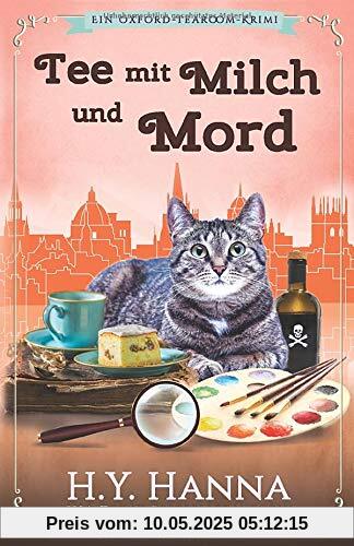 Tee mit Milch und Mord: (Ein Oxford-Tearoom-Krimi)