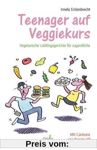 Teenager auf Veggiekurs: Vegetarische Lieblingsgerichte für Jugendliche