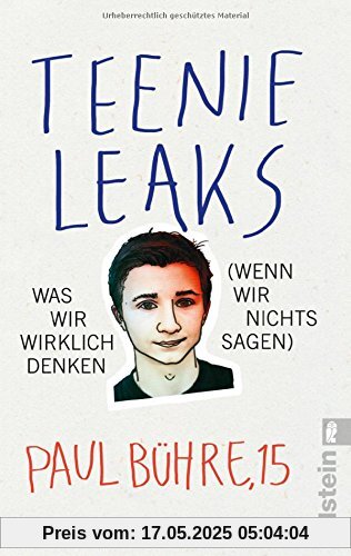 Teenie-Leaks: Was wir wirklich denken (wenn wir nichts sagen)
