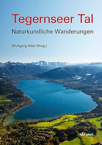 Tegernseer Tal: Naturkundliche Wanderungen
