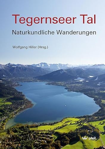 Tegernseer Tal: Naturkundliche Wanderungen