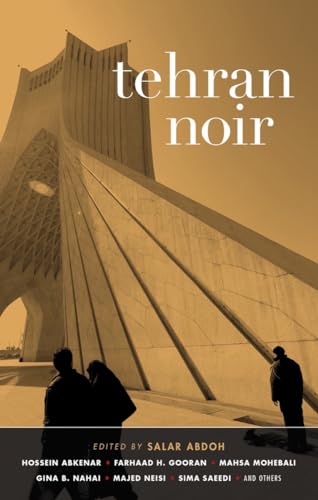Tehran Noir (Akashic Noir) von Akashic Books