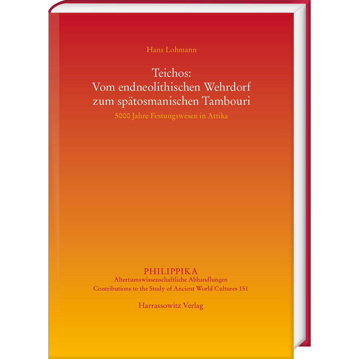 Teichos: Vom endneolithischen Wehrdorf zum spätosmanischen Tambouri von Harrassowitz Verlag