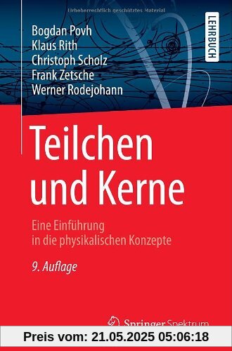 Teilchen und Kerne: Eine Einführung in die physikalischen Konzepte (Springer-Lehrbuch)