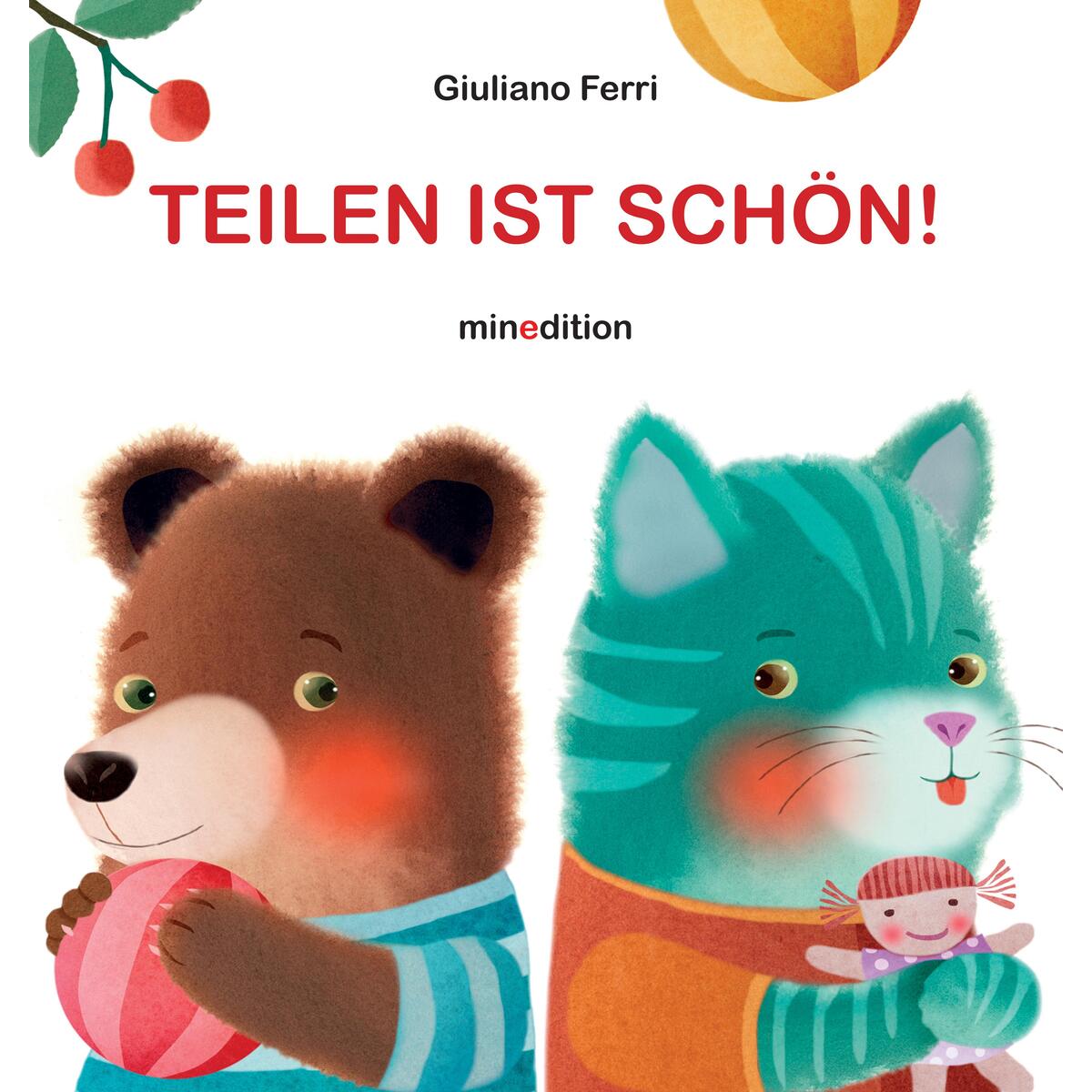 Teilen ist schön! Teilen ist schön! von minedition AG