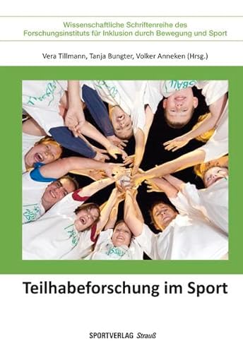 Teilhabeforschung im Sport (Wissenschaftliche Schriftenreihe des Forschungsinstituts für Inklusion durch Bewegung und Sport)