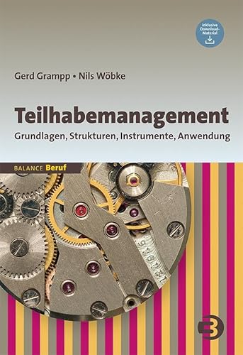 Teilhabemanagement: Grundlagen, Strukturen, Instrumente, Anwendung (BALANCE Beruf)