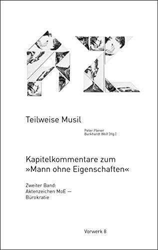 Teilweise Musil: Kapitelkommentare zum »Mann ohne Eigenschaften« – Zweiter Band: Aktenzeichen MoE von Vorwerk 8, Verlag
