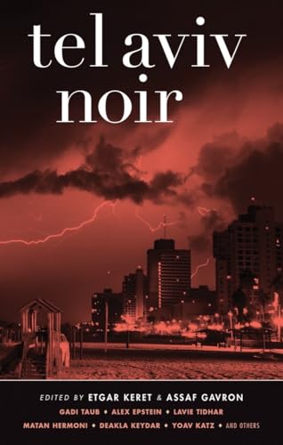 Tel Aviv Noir (Akashic Noir Anthologies) von Akashic Books