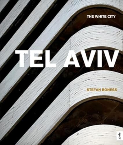 Tel Aviv: The White City