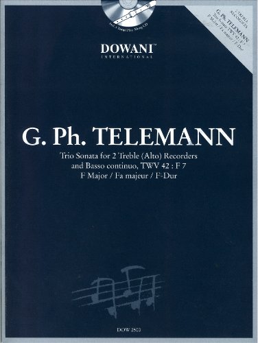 Telemann: Trio Sonata for 2 Treble (Alto) Recorders and Basso Continue, Twv 42: F7, F Major/Fa Majeur/F-Dur [With CD (Audio)] von Dowani