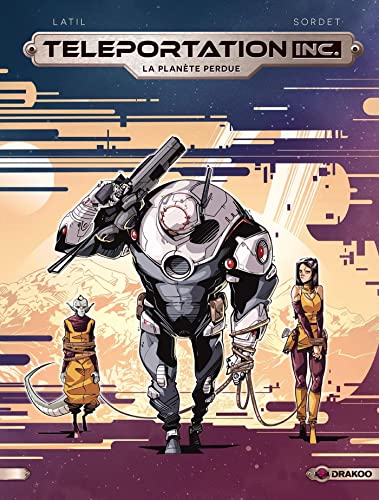 Teleportation Inc - Histoire complète (vol 03): La planète perdue
