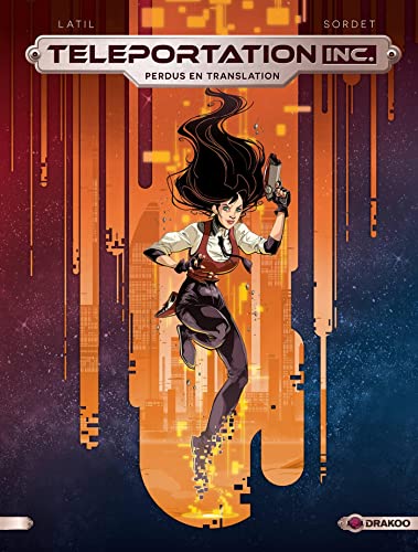 Teleportation Inc - vol. 01/2: Perdus en translation von DRAKOO
