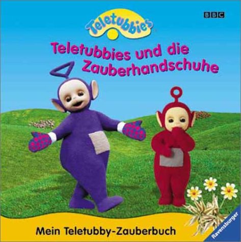 Teletubbies und die Zauberhandschuhe: Mit halben Klapp-Seiten Teletubbies und die Zauberhandschuhe: Mit halben Klapp-Seiten von Ravensburger Buchverlag